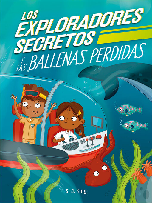 Title details for Los Exploradores Secretos y las ballenas perdidas by SJ King - Wait list